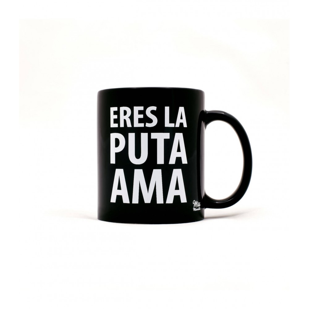 Taza Eres La Puta Ama en Happy Ideas